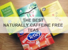 The Best Naturally Caffeine Free Teas A Mum Reviews