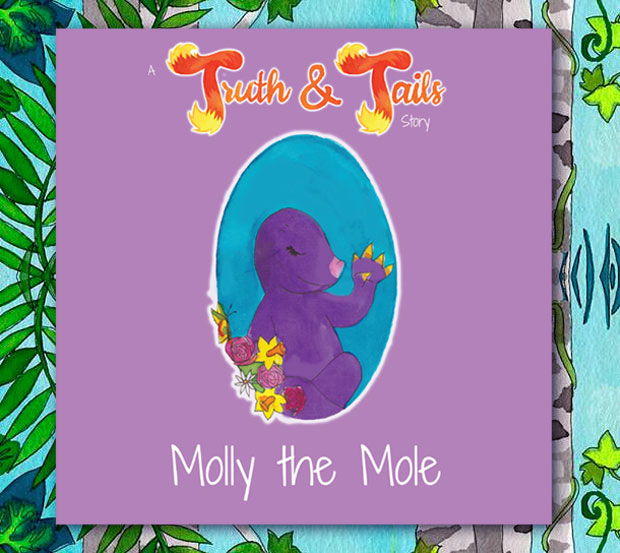 Book Review: Molly the Mole - A Truth & Tails Story A Mum Reviews