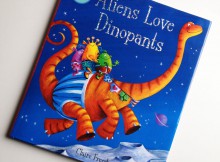 Book Review: Aliens Love Dinopants A Mum Reviews