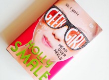 Book Review: Geek Girl 5 – Head Over Heals by Holly Smale A Mum Reviews