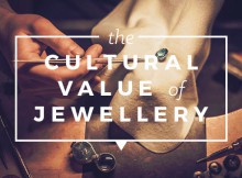The Cultural Value of Jewellery An Infographic A Mum Reviews