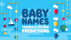 Baby Names Trends and Future Predictions A Mum Reviews