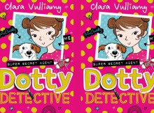 Book Review: Dotty Detective by Clara Vulliamy A Mum Reviews