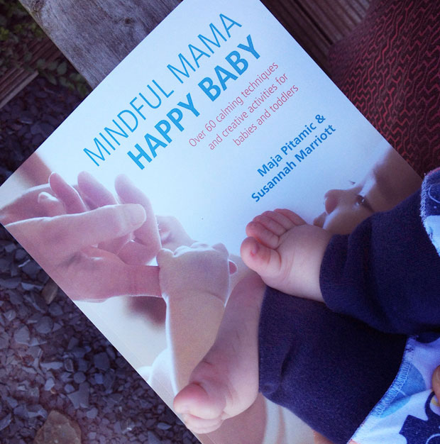 Mindful Mama: Happy Baby by Maja Pitamic and Susannah Marriott A Mum Reviews