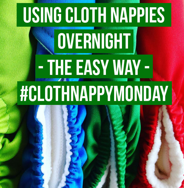 #ClothNappyMonday - Cloth Nappies Overnight, The Easy Way A Mum Reviews