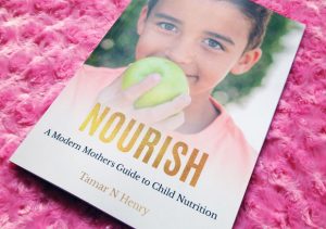 NOURISH: A Modern Mothers Guide to Child Nutrition by Tamar Henry A Mum Reviews