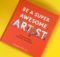 Be a Super Awesome Artist Book Review
