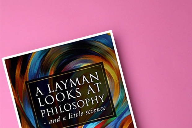 A Layman Looks at Philosophy