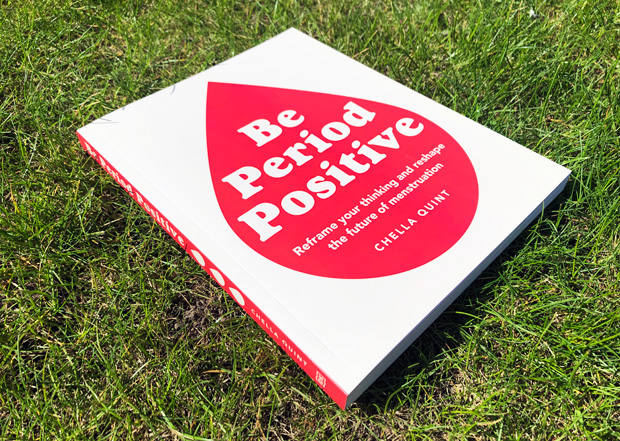 Be Period Positive by Chella Quint