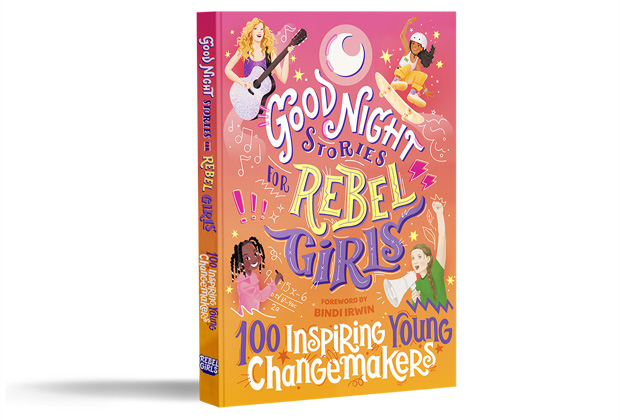 Good Night Stories for Rebel Girls: 100 Inspiring Young Changemakers A Mum Reviews