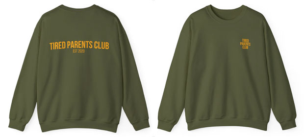 Tired Parents Club Sweatshirt