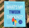 Book Review What's My Tween Thinking by Tanith Carey